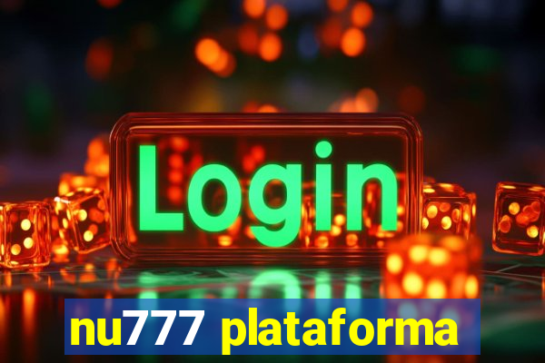 nu777 plataforma